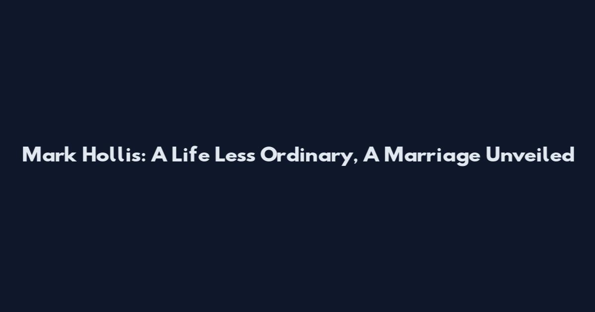 Mark Hollis: A Life Less Ordinary, A Marriage Unveiled