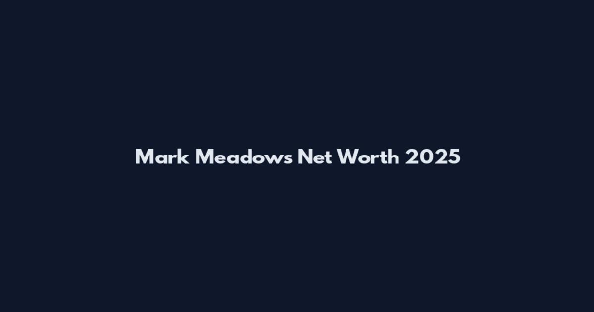Mark Meadows Net Worth 2025