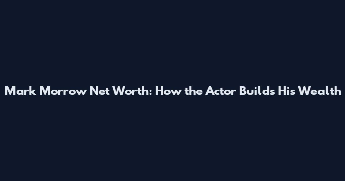 Mark Morrow Net Worth: How the Actor Builds His Wealth