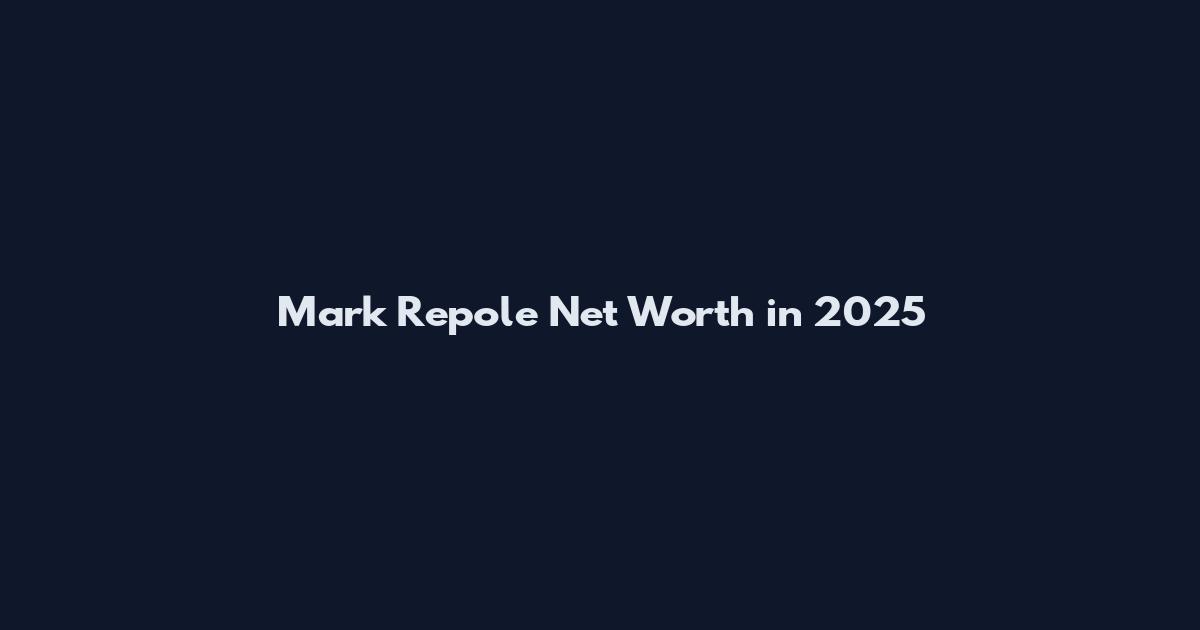 Mark Repole Net Worth in 2025