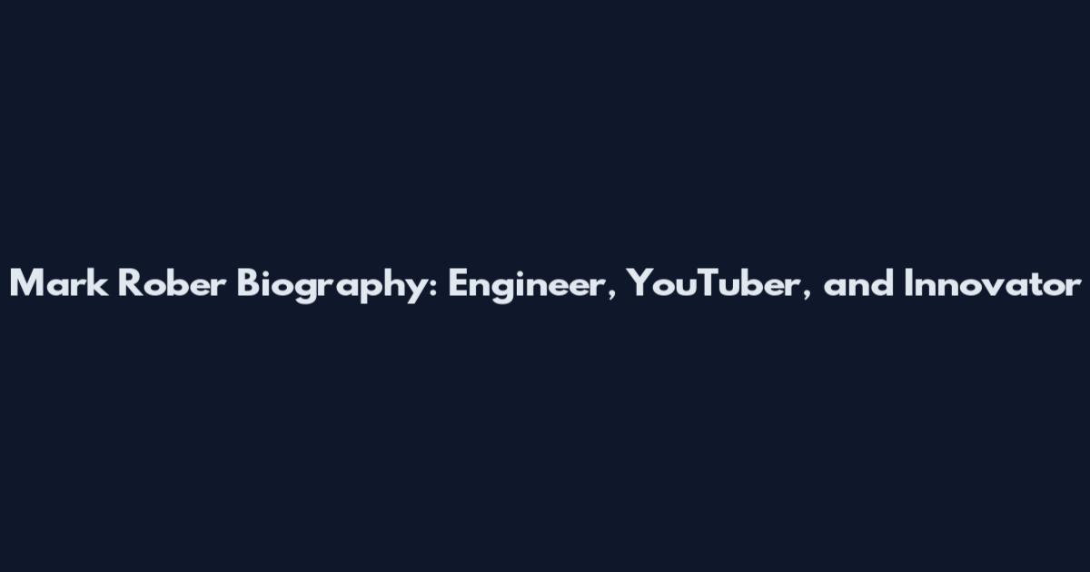 Mark Rober Biography: Engineer, YouTuber, and Innovator
