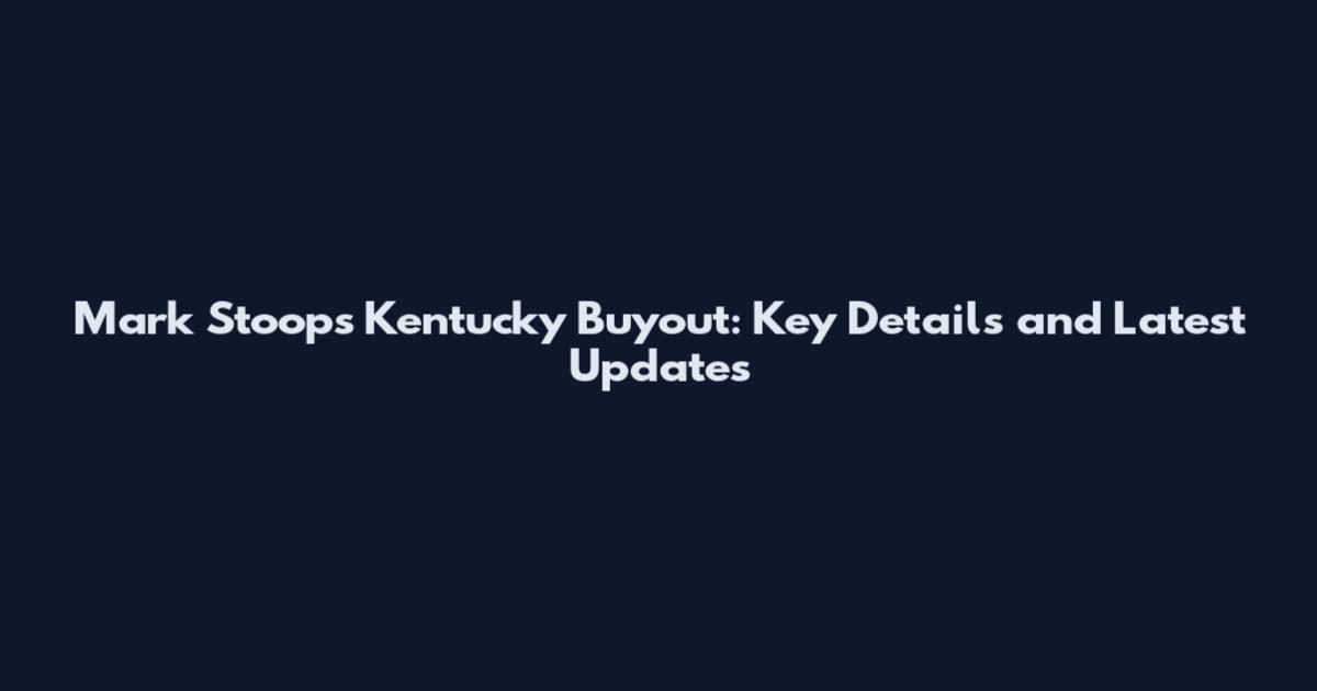 Mark Stoops Kentucky Buyout: Key Details and Latest Updates