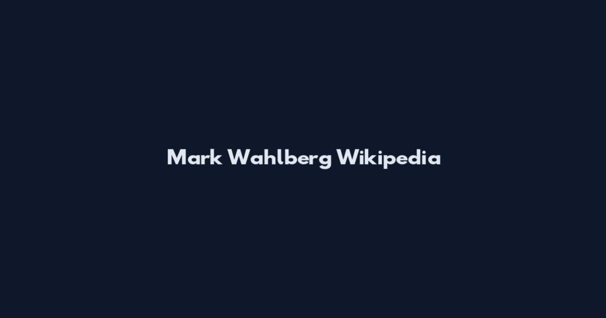 Mark Wahlberg Wikipedia