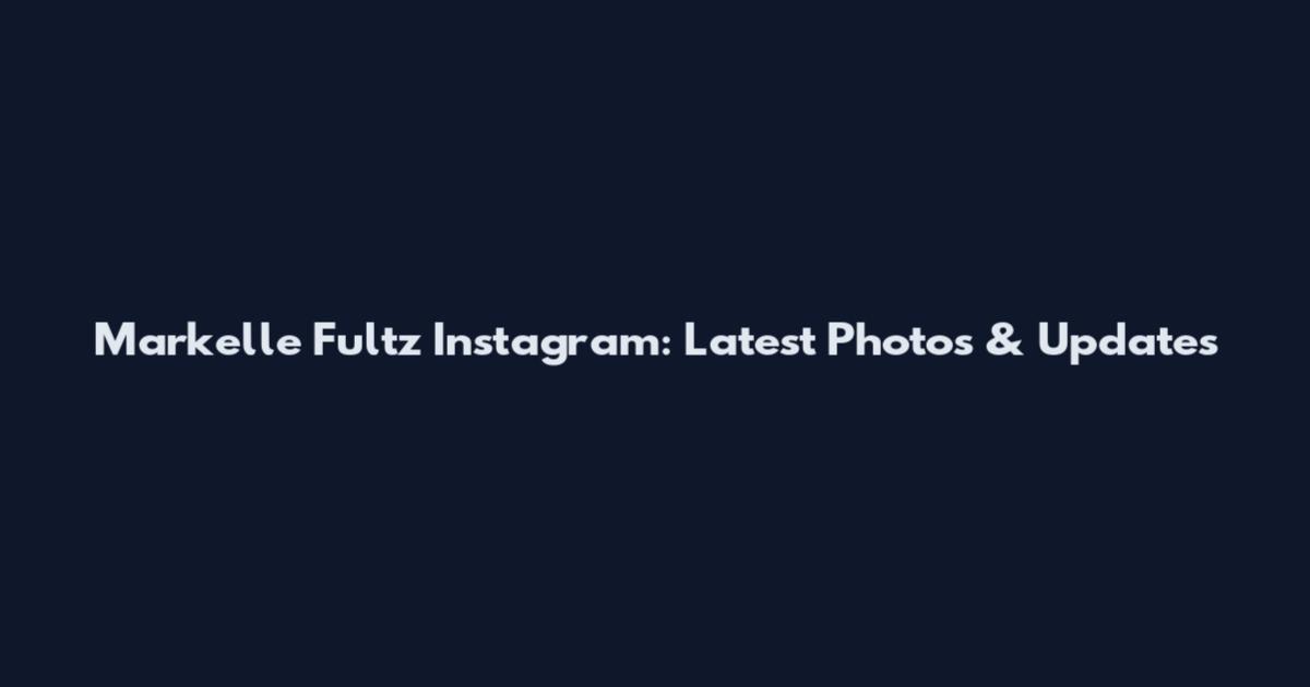 Markelle Fultz Instagram: Latest Photos & Updates