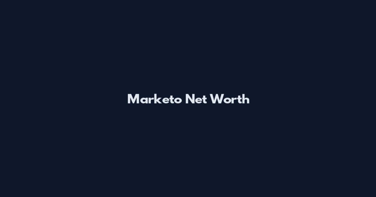Marketo Net Worth