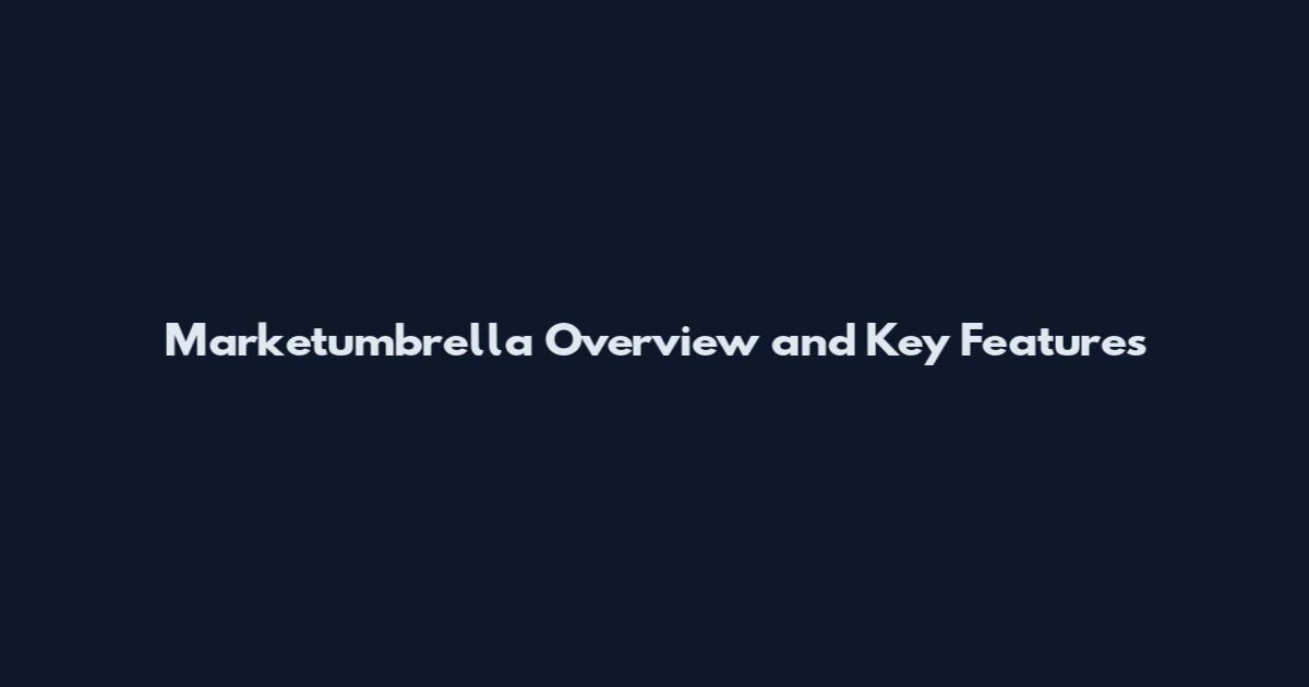 Marketumbrella Overview and Key Features
