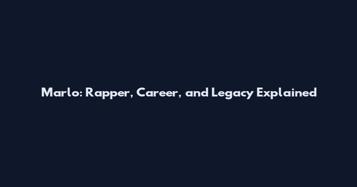Marlo: Rapper, Career, and Legacy Explained