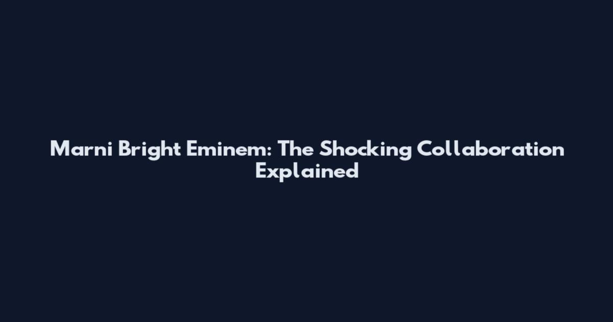 Marni Bright Eminem: The Shocking Collaboration Explained