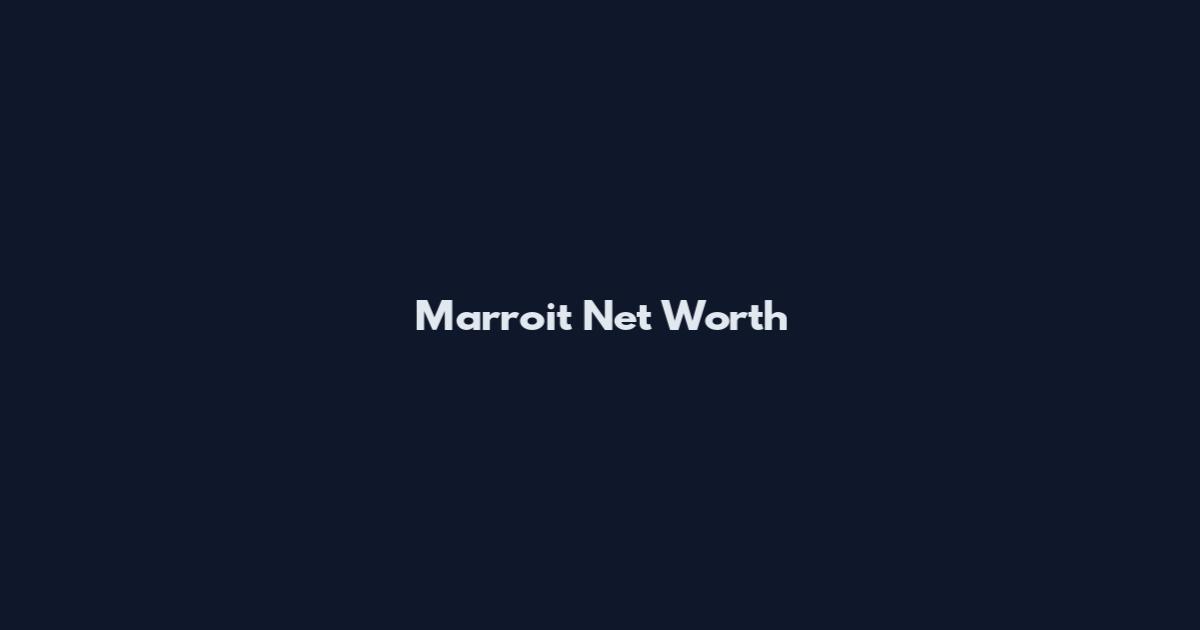 Marroit Net Worth