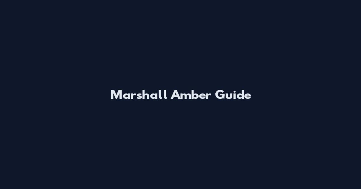 Marshall Amber Guide