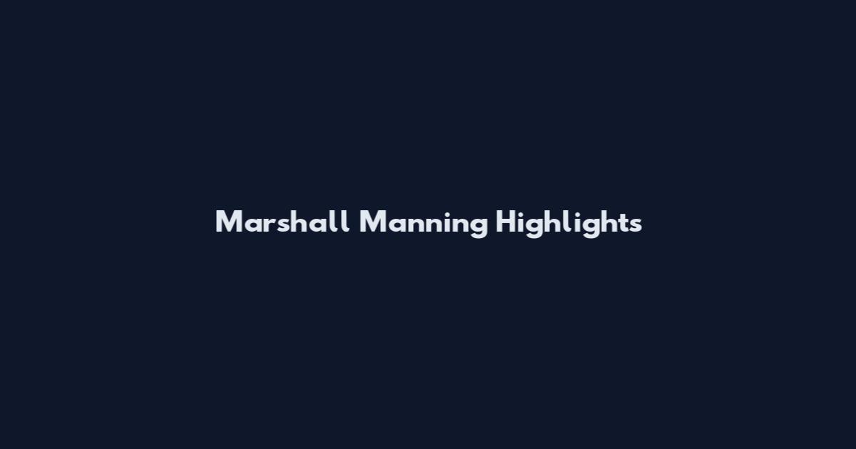 Marshall Manning Highlights