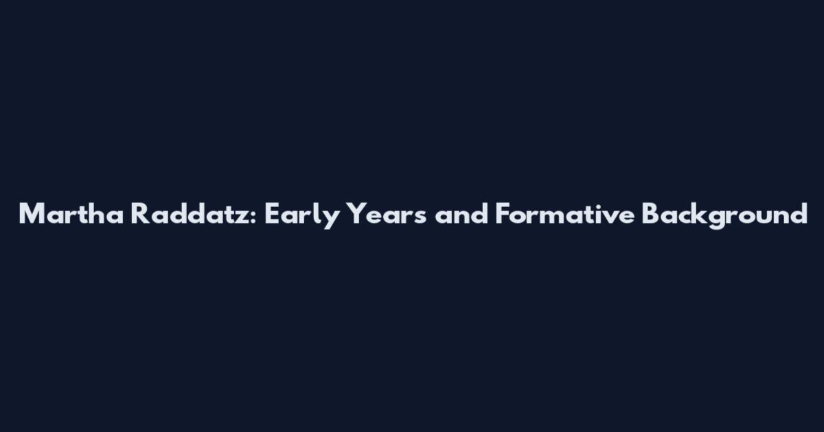 Martha Raddatz: Early Years and Formative Background
