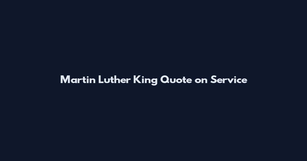 Martin Luther King Quote on Service