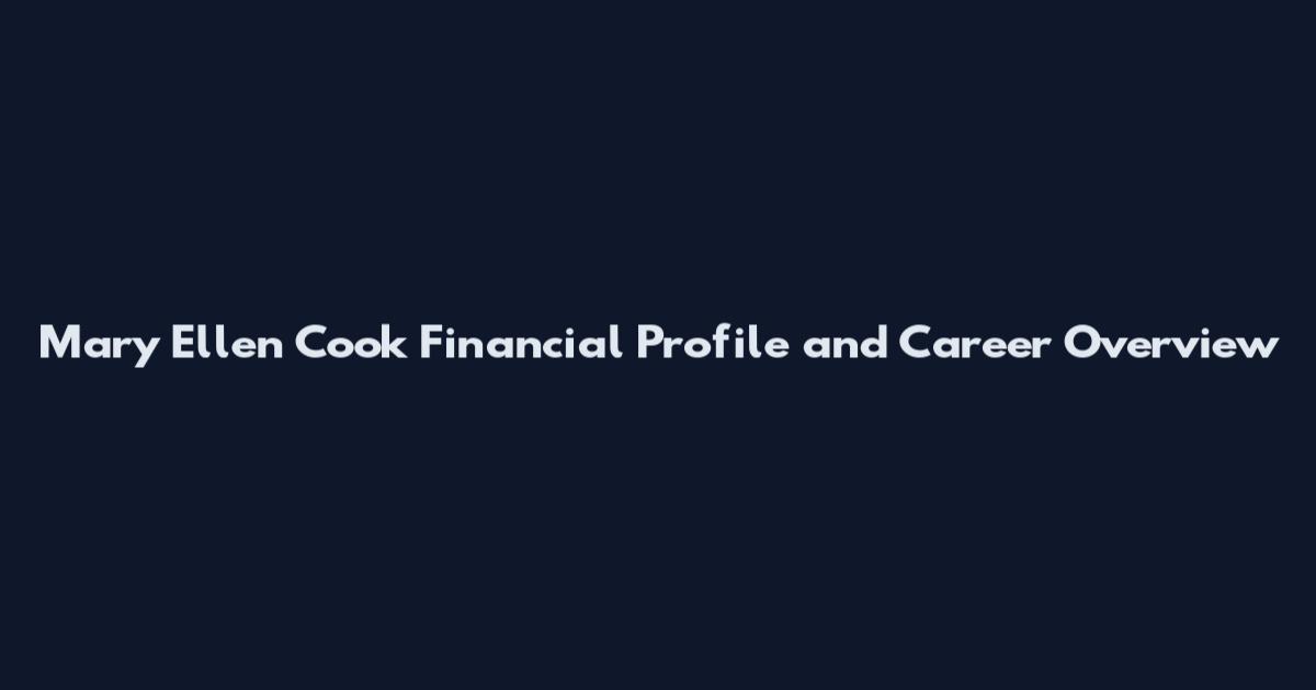 Mary Ellen Cook Financial Profile and Career Overview