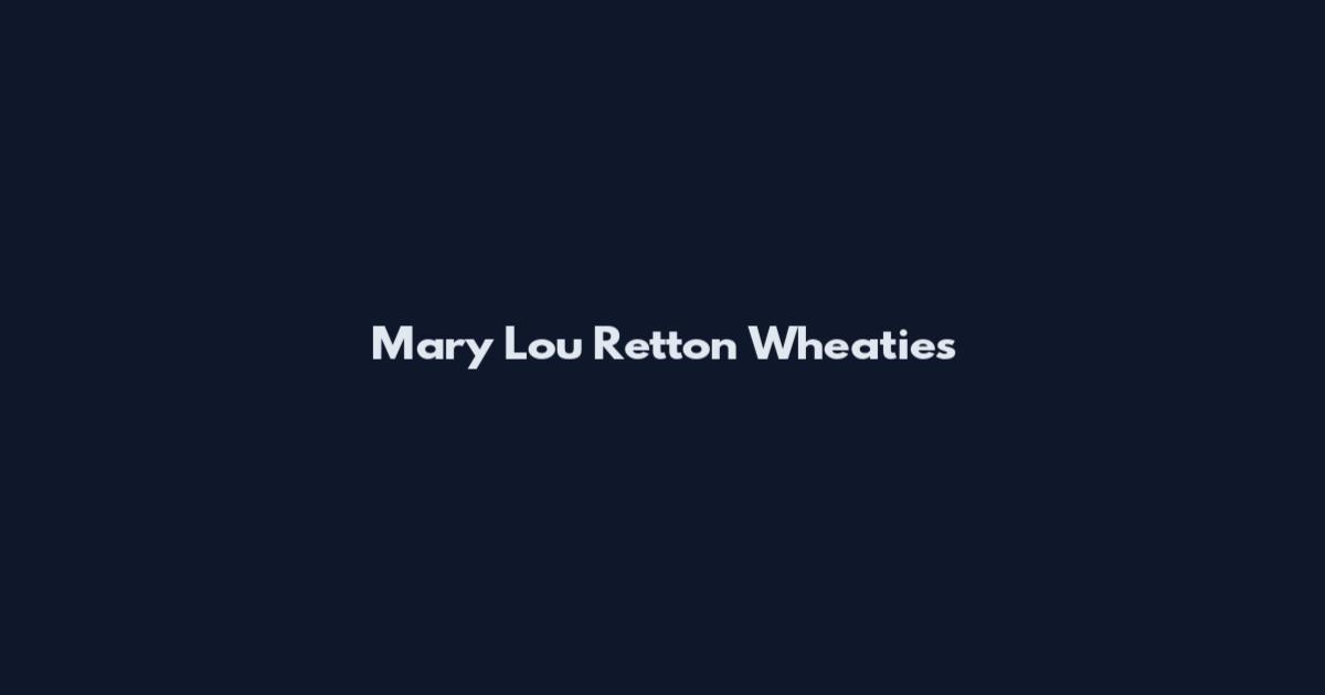 Mary Lou Retton Wheaties