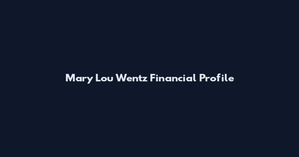 Mary Lou Wentz Financial Profile