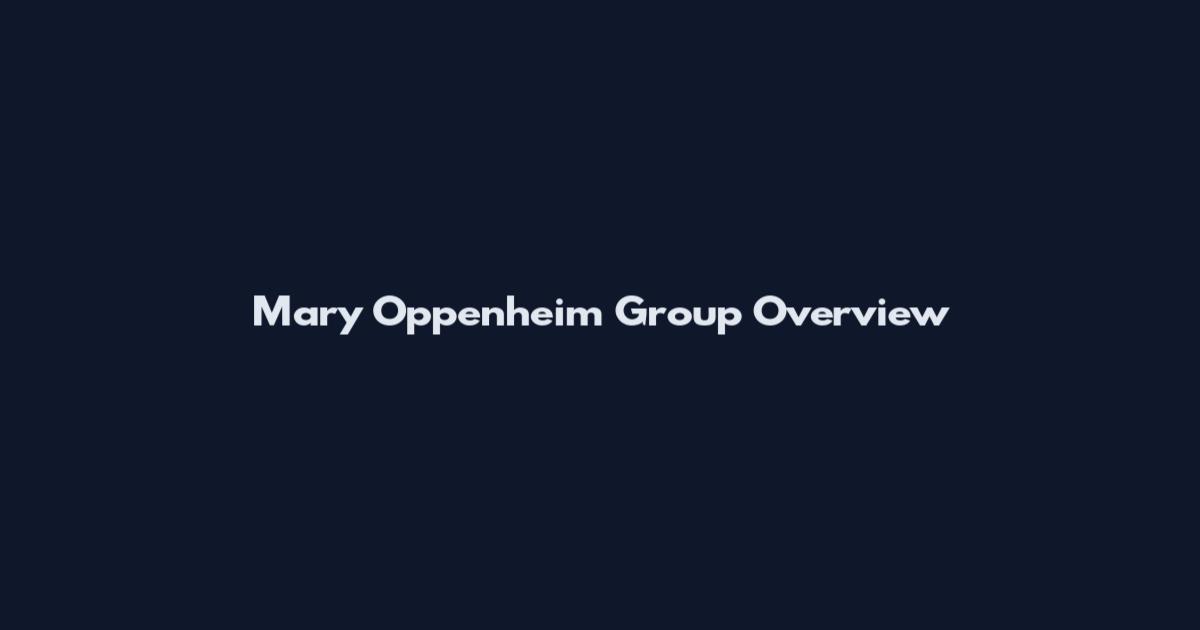Mary Oppenheim Group Overview