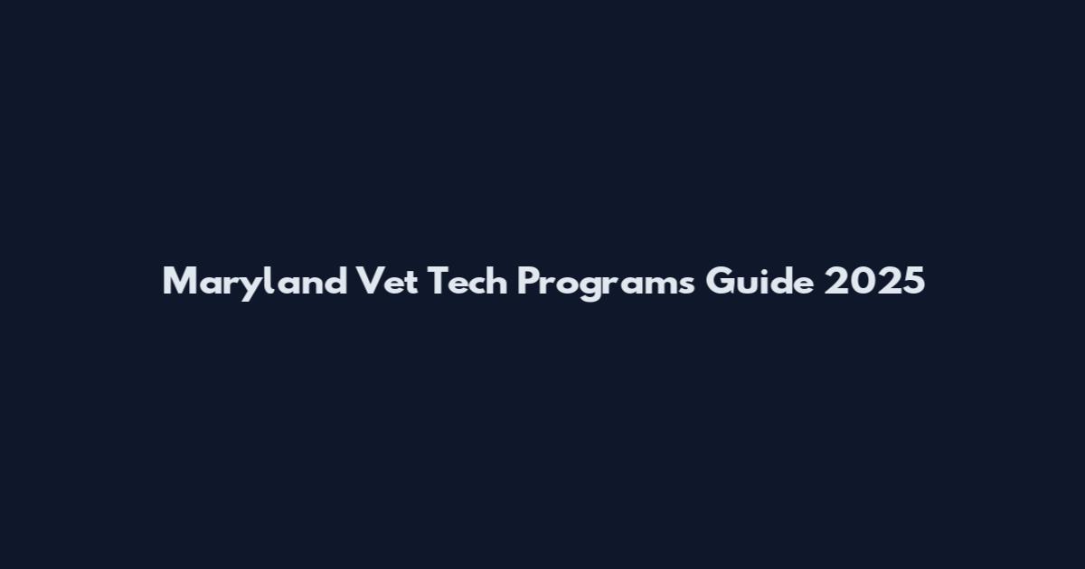 Maryland Vet Tech Programs Guide 2025