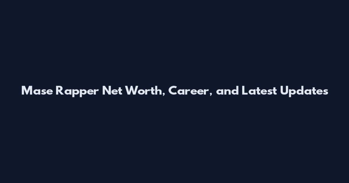 Mase Rapper Net Worth, Career, and Latest Updates