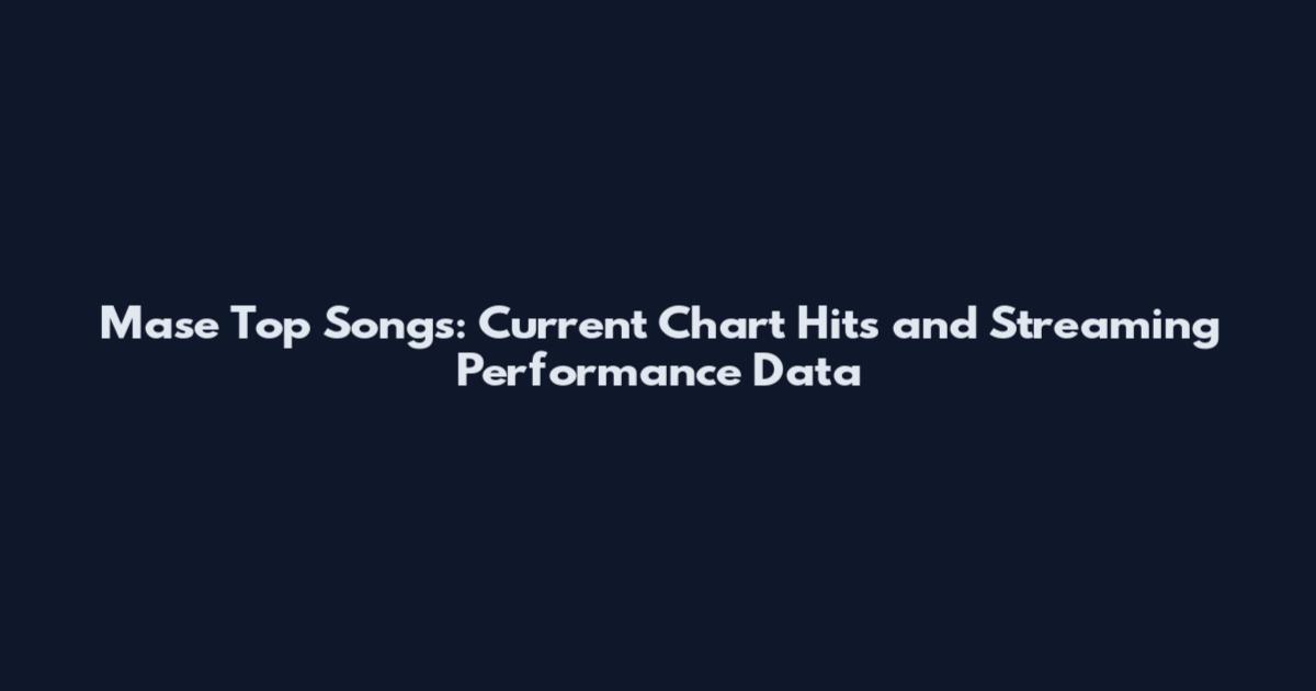 Mase Top Songs: Current Chart Hits and Streaming Performance Data