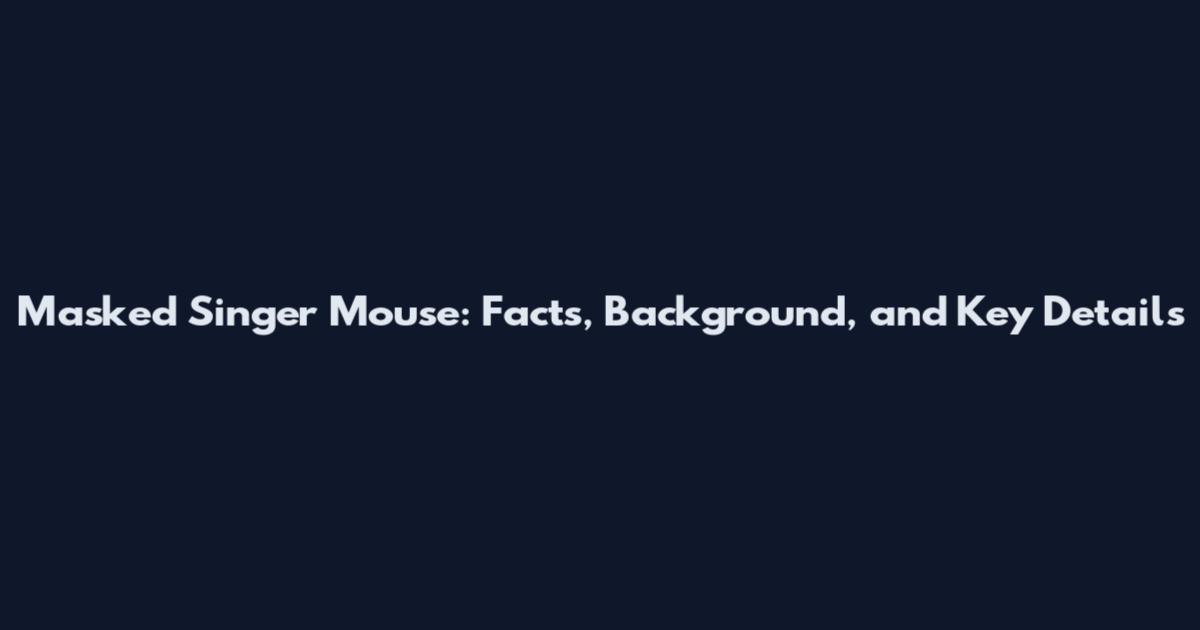 Masked Singer Mouse: Facts, Background, and Key Details