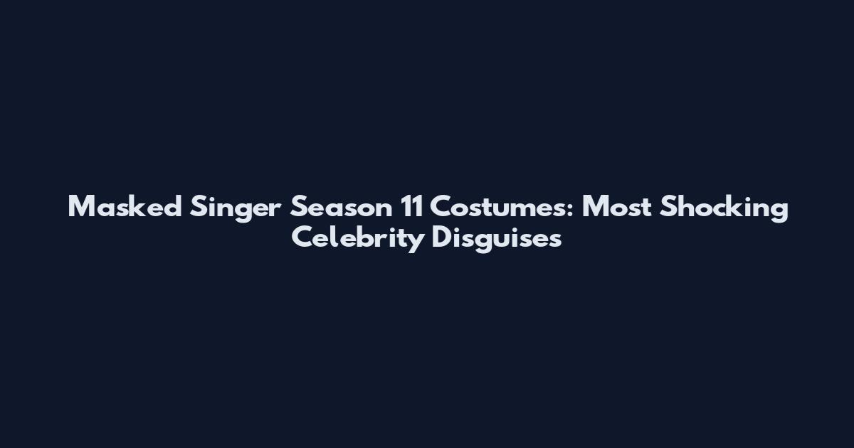 Masked Singer Season 11 Costumes: Most Shocking Celebrity Disguises