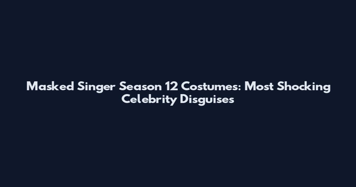 Masked Singer Season 12 Costumes: Most Shocking Celebrity Disguises