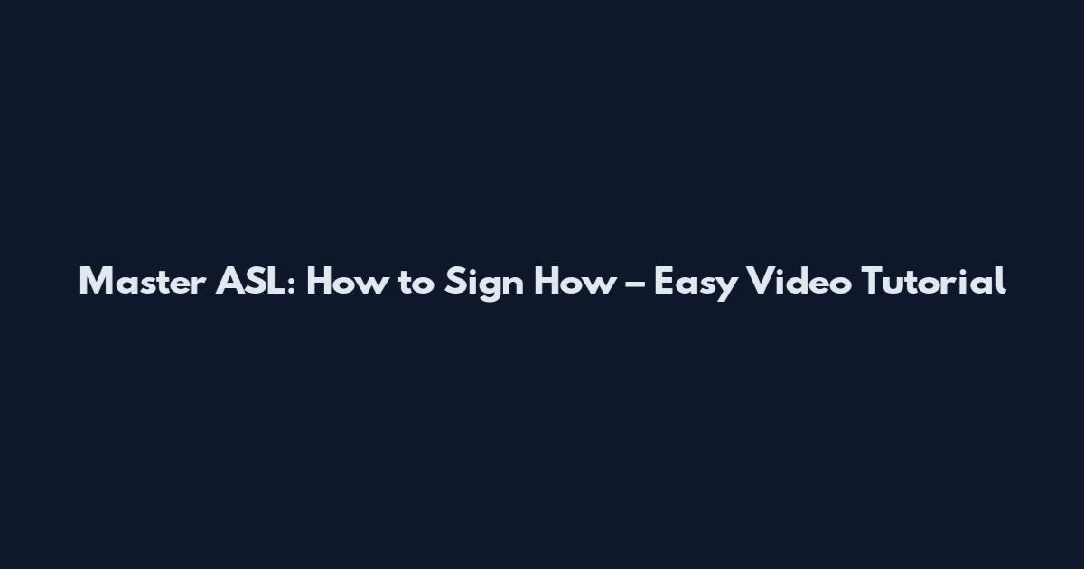 Master ASL: How to Sign "How" – Easy Video Tutorial