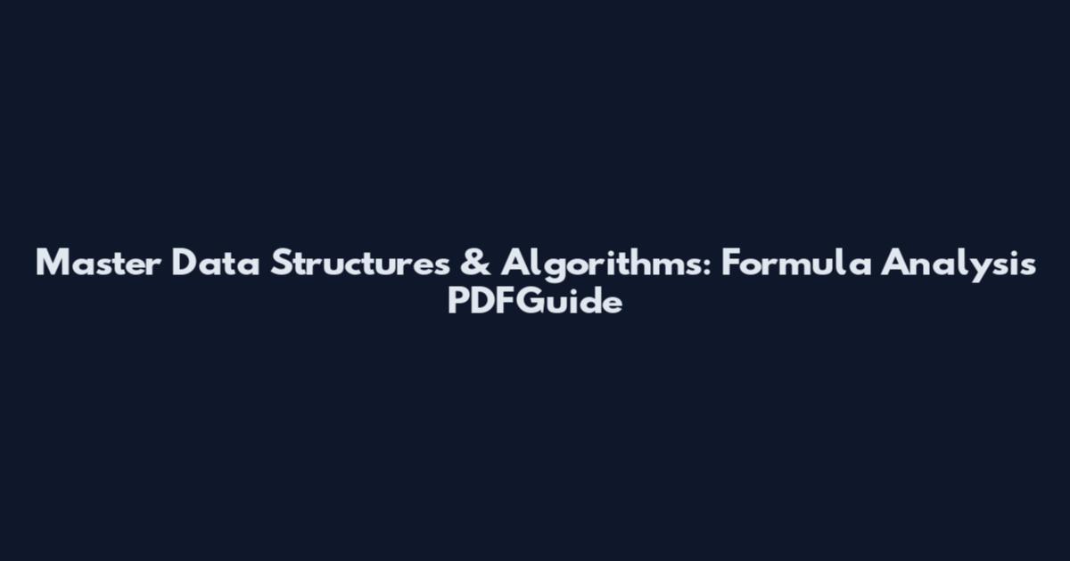 Master Data Structures & Algorithms: Formula Analysis PDFGuide