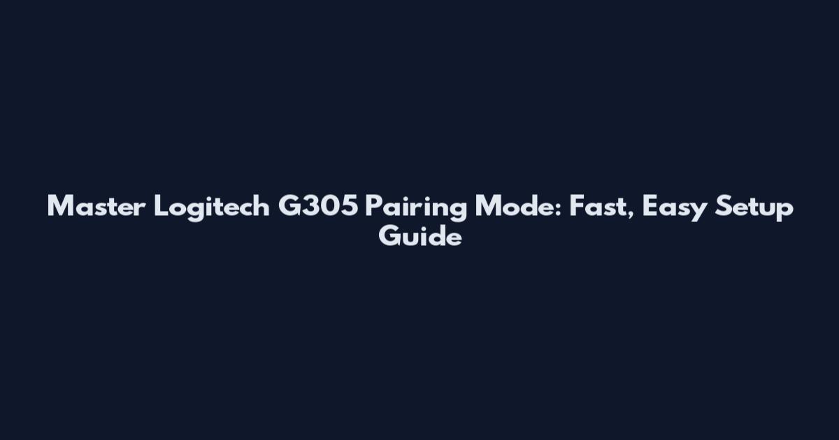Master Logitech G305 Pairing Mode: Fast, Easy Setup Guide