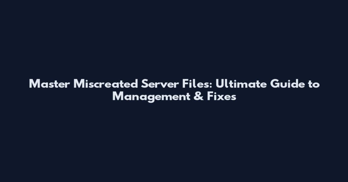 Master Miscreated Server Files: Ultimate Guide to Management & Fixes