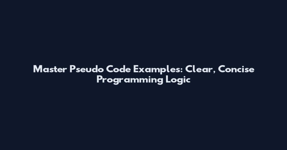 Master Pseudo Code Examples: Clear, Concise Programming Logic