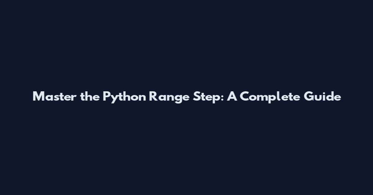 Master the Python Range Step: A Complete Guide