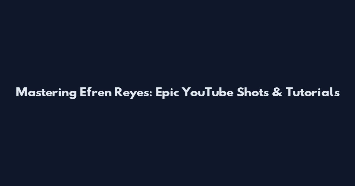 Mastering Efren Reyes: Epic YouTube Shots & Tutorials