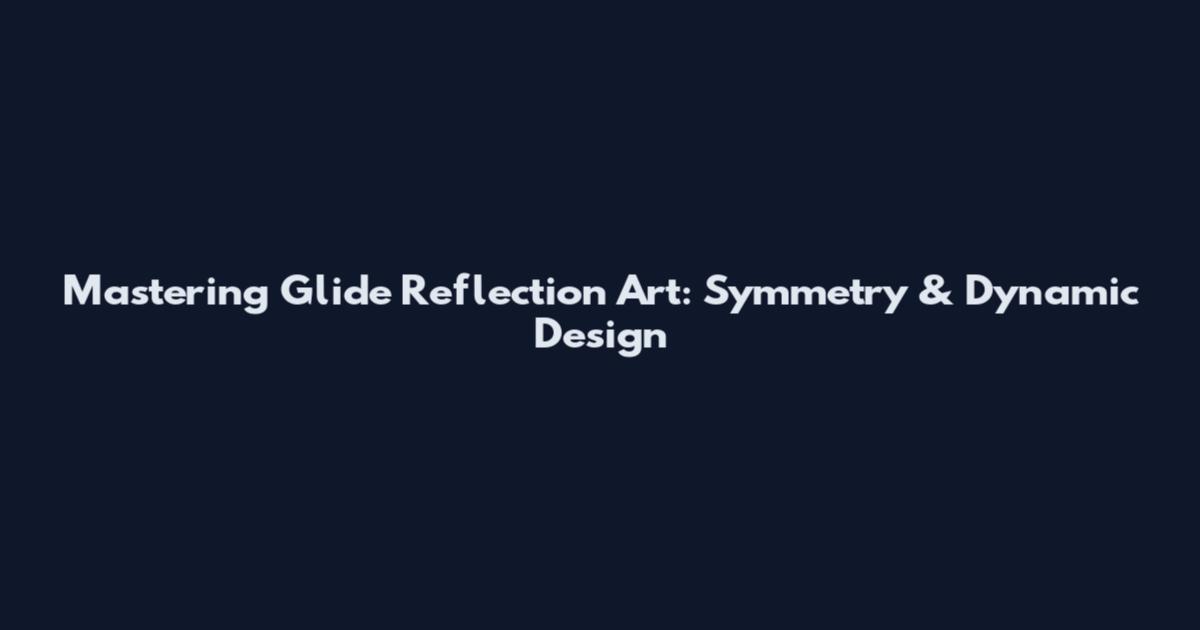 Mastering Glide Reflection Art: Symmetry & Dynamic Design