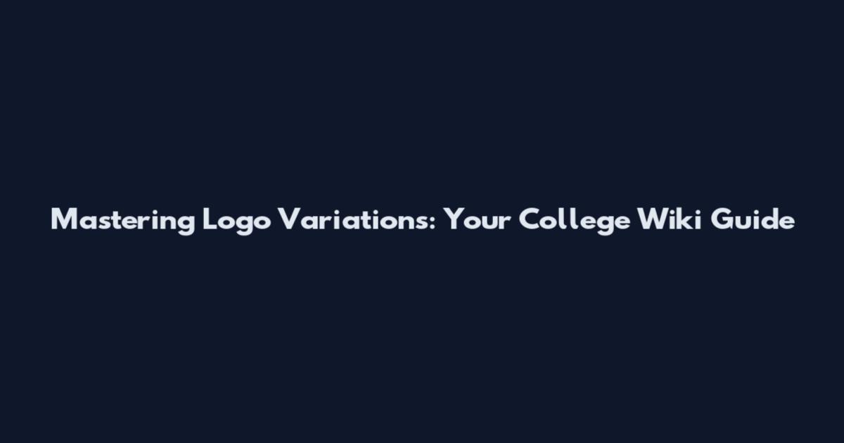 Mastering Logo Variations: Your College Wiki Guide