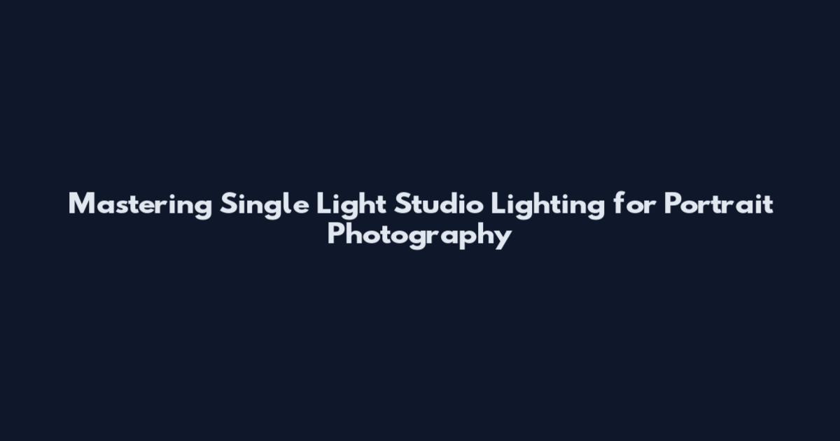Mastering Single Light Studio Lighting for Portrait Photography