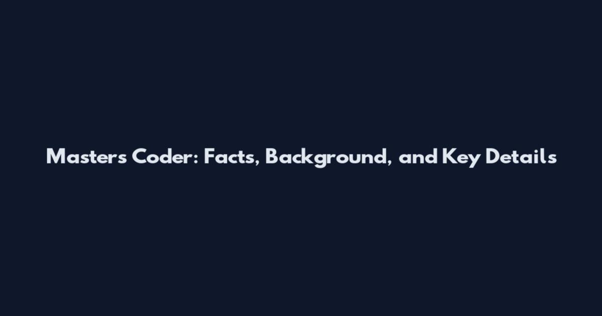 Masters Coder: Facts, Background, and Key Details
