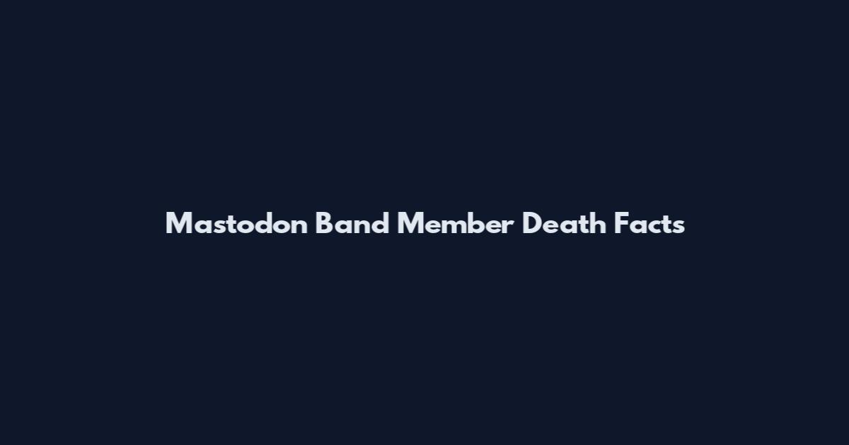 Mastodon Band Member Death Facts