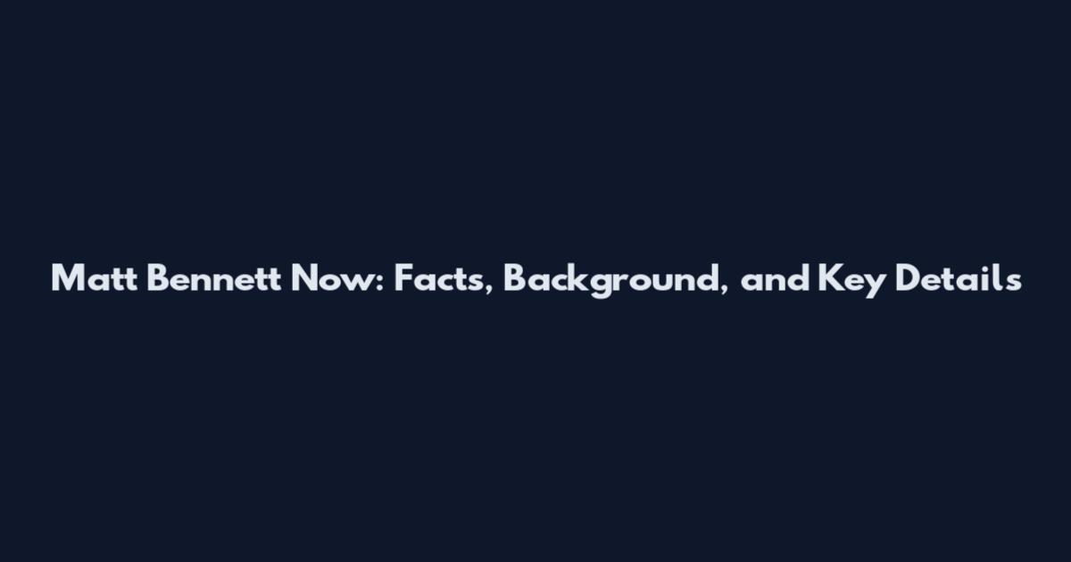 Matt Bennett Now: Facts, Background, and Key Details