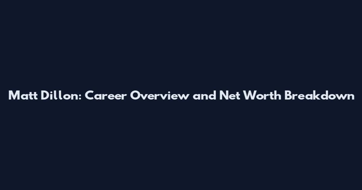 Matt Dillon: Career Overview and Net Worth Breakdown
