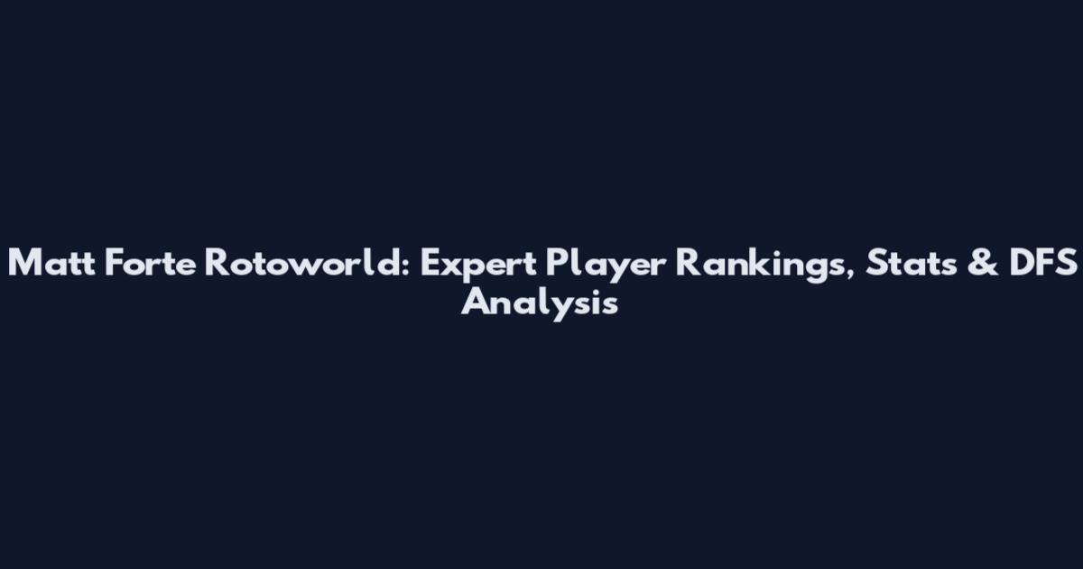 Matt Forte Rotoworld: Expert Player Rankings, Stats & DFS Analysis