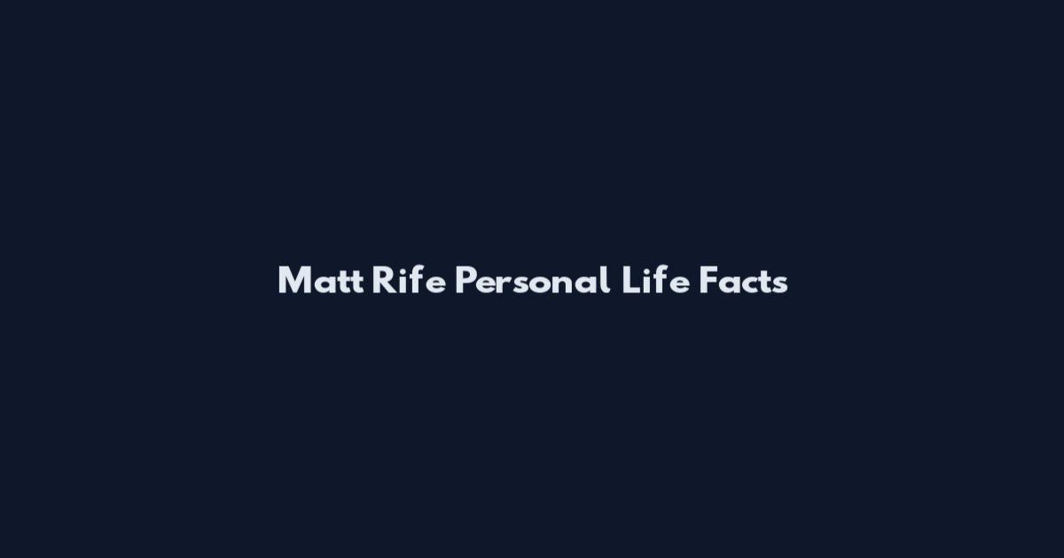Matt Rife Personal Life Facts
