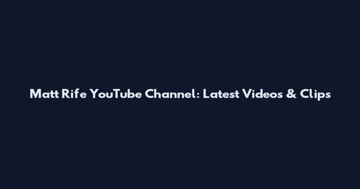 Matt Rife YouTube Channel: Latest Videos & Clips