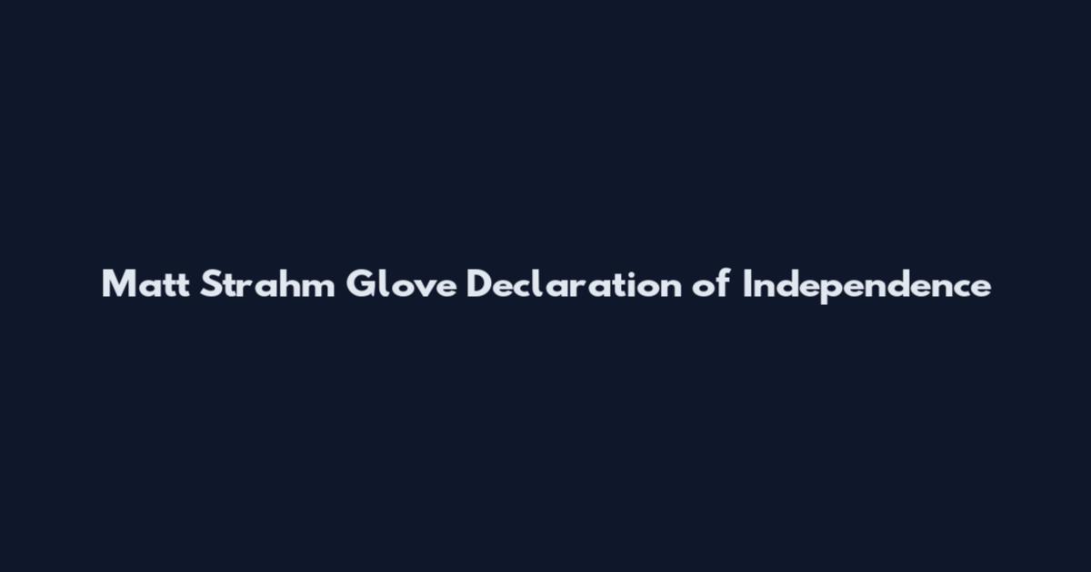Matt Strahm Glove Declaration of Independence