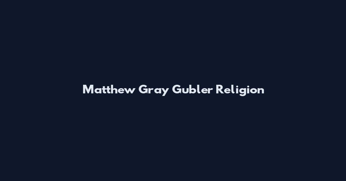 Matthew Gray Gubler Religion