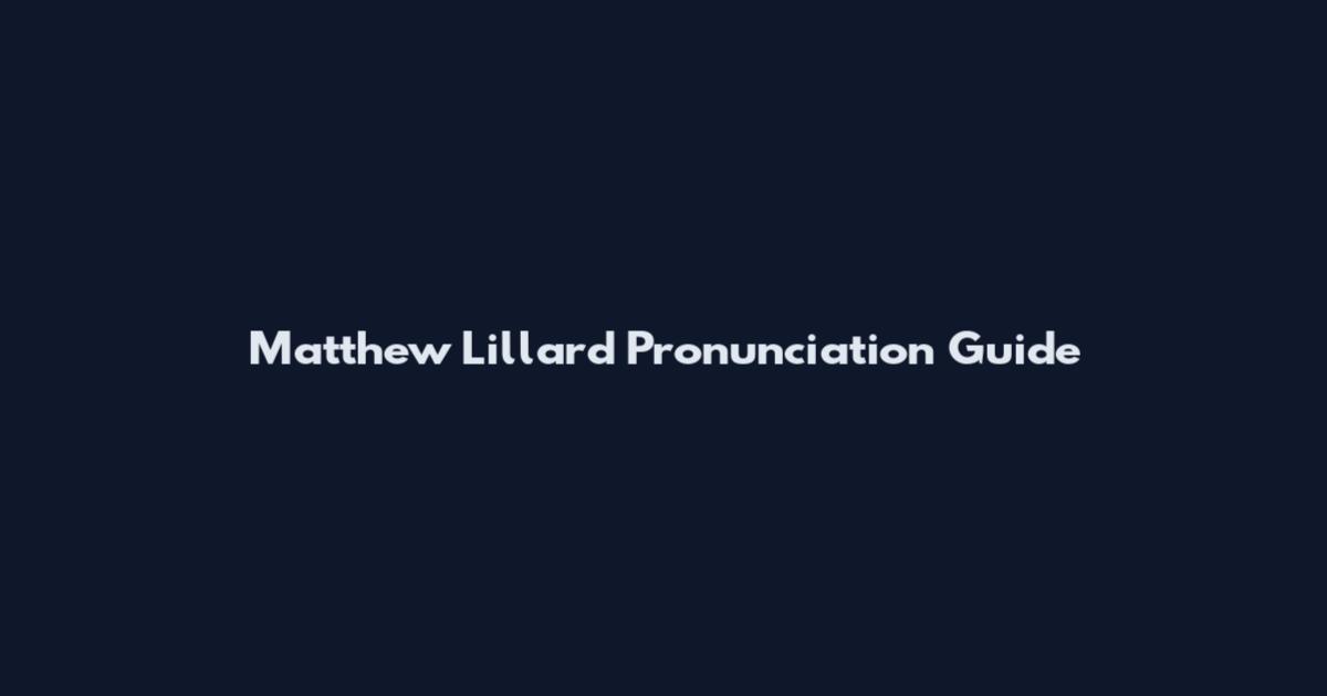 Matthew Lillard Pronunciation Guide