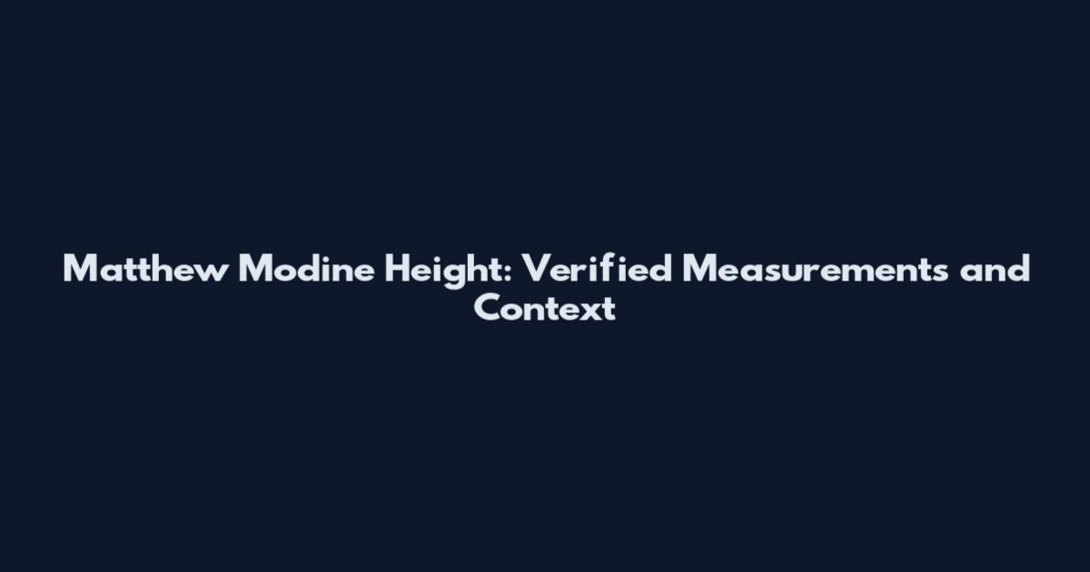 Matthew Modine Height: Verified Measurements and Context