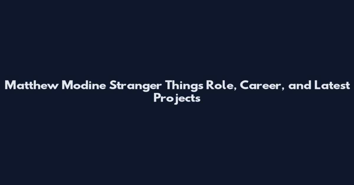 Matthew Modine Stranger Things Role, Career, and Latest Projects