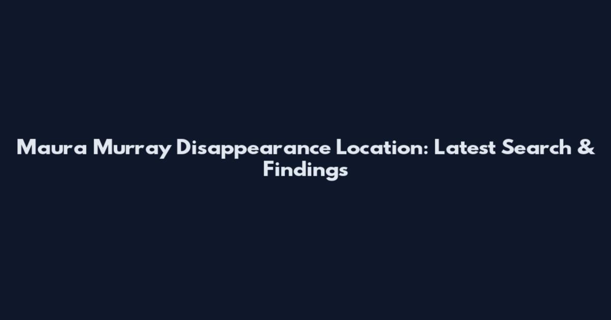 Maura Murray Disappearance Location: Latest Search & Findings